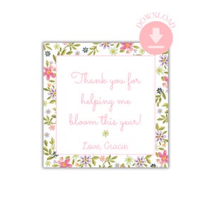 Printable Thank you for helping me bloom this year Teacher Appreciation Gift Tag