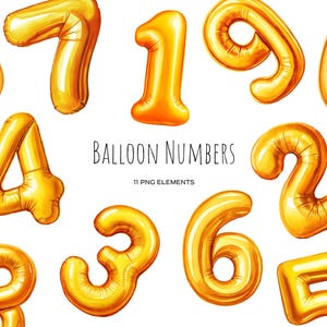 May include: A collection of golden balloon numbers, including 0, 1, 2, 3, 4, 5, 6, 7, 8, and 9. The image also includes the text "Balloon Numbers" and "11 PNG Elements". These balloons are ideal for birthday parties and celebrations.