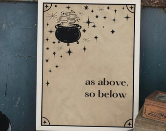 May include: A beige poster with a black cauldron and stars. The text on the poster reads "as above, so below".
