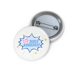 Baby Billys Bible Bonkers Righteous Gemstone Inspired Custom Pin Buttons