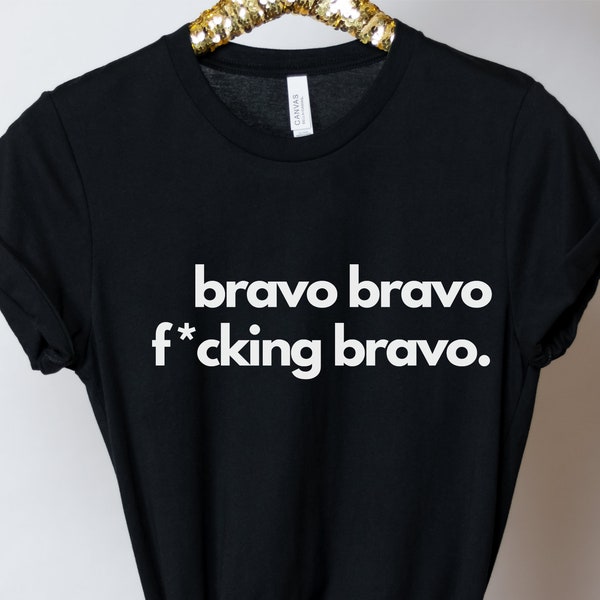 Bravo, Bravo F*cking Camiseta con cita de Bravo. Camiseta Denise Richards RHOBH. Camiseta Real Housewives of Beverly Hills para fans de BravoTV