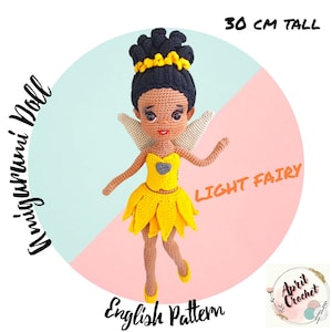 May include: A handmade amigurumi doll of a light fairy, 30 cm tall. The doll has dark hair, a yellow dress, and beige wings. The text "Light Fairy" and "English Pattern" are visible. The doll is set against a pink and blue background.