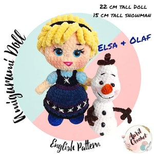 May include: Crochet pattern for Elsa and Olaf amigurumi dolls. Elsa is 22 cm tall and Olaf is 15 cm tall. The pattern is in English.
