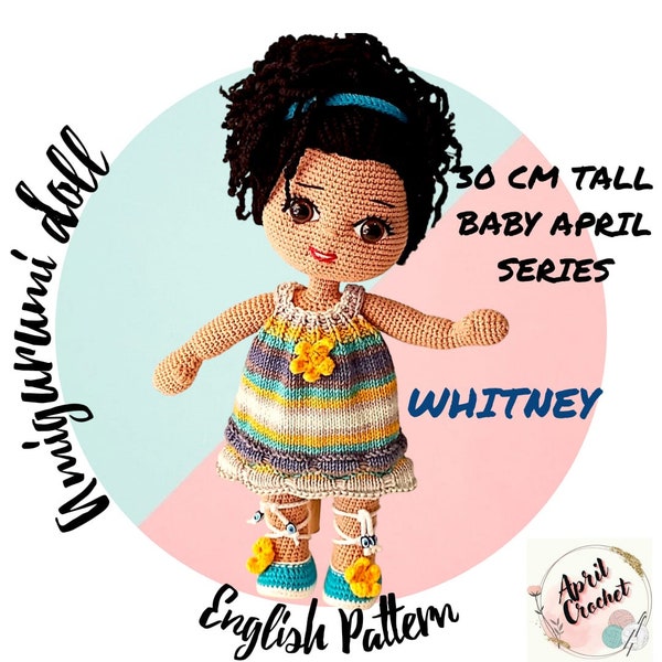 Whitney the Amigurumi Crochet Doll English PDF Pattern. 30 cm tall. The brunette baby of the Baby April series.With removable knitting dress