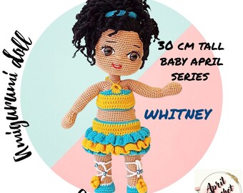 Patrón PDF en inglés de la muñeca Whitney Amigurumi a crochet: La muñeca morena de la serie Baby April