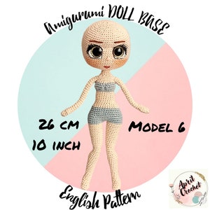May include: Crochet amigurumi doll base pattern in English, model 6, 10 inches tall. The doll is nude with a gray crochet skirt. The doll has a large head with brown eyes and a pink face. The background is a pink and blue circle with the text "Amigurumi Doll Base" and "English Pattern".