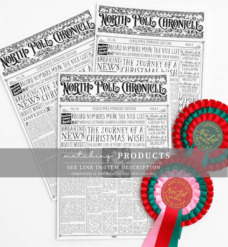 May include: Three copies of The North Pole Chronicle newspaper featuring the headline Record Numbers Make The Nice List and two circular award ribbons in red, green, and pink with gold text reading Approved By Nice List Member Santa Claus.