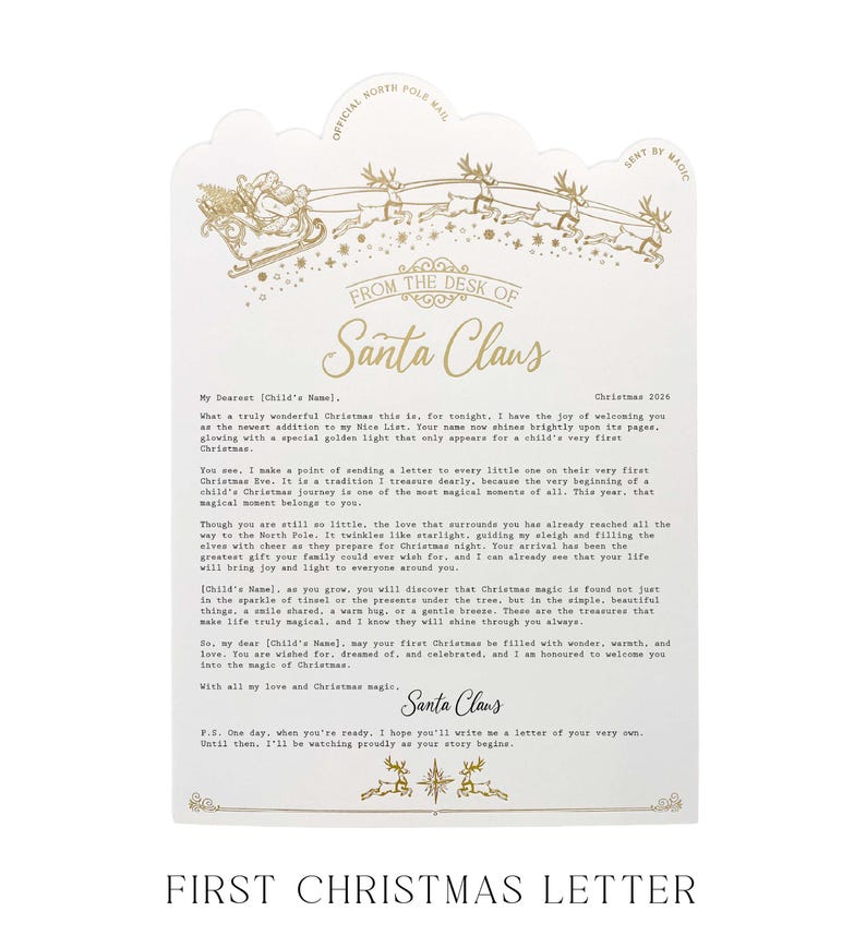 May include: A white letter from Santa Claus with gold foil accents. The top features a sleigh and reindeer illustration with the text Official North Pole Mail. The body contains a printed message addressed to a child for their first Christmas.