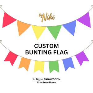 Custom Bunting Flag - Any Design, Any Theme - Birthday Party, Wedding, Occasion