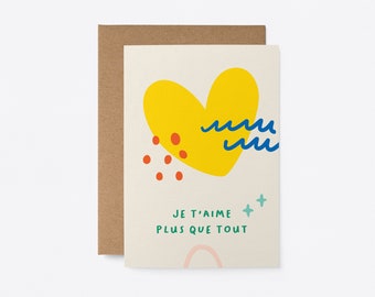 Je t’aime plus que tout - Carte de vœux - French Love & Anniversary card