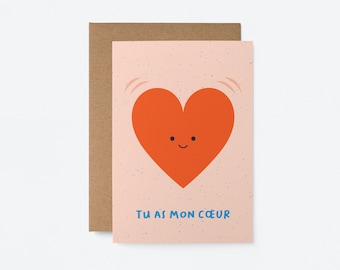 Tu as mon cœur - Carte de voeux - French Love & Anniversary Greeting Card