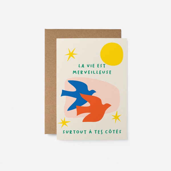 La vie est merveilleuse, surtout à tes côtés - Carte de voeux - French Anniversary card