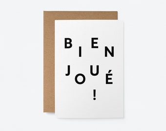 Bien joué - Well done - Carte de voeux - French Congratulations & Graduation card