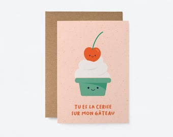 Tu Es La Cerise Sur Mon Gâteau - Carte de voeux - French Love & Friendship Card