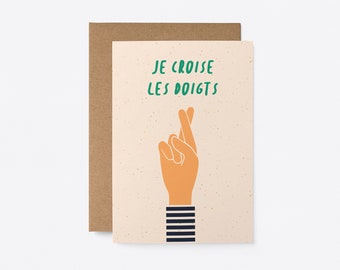 Je croise les doigts - Carte de voeux - French Good luck + Friendship card