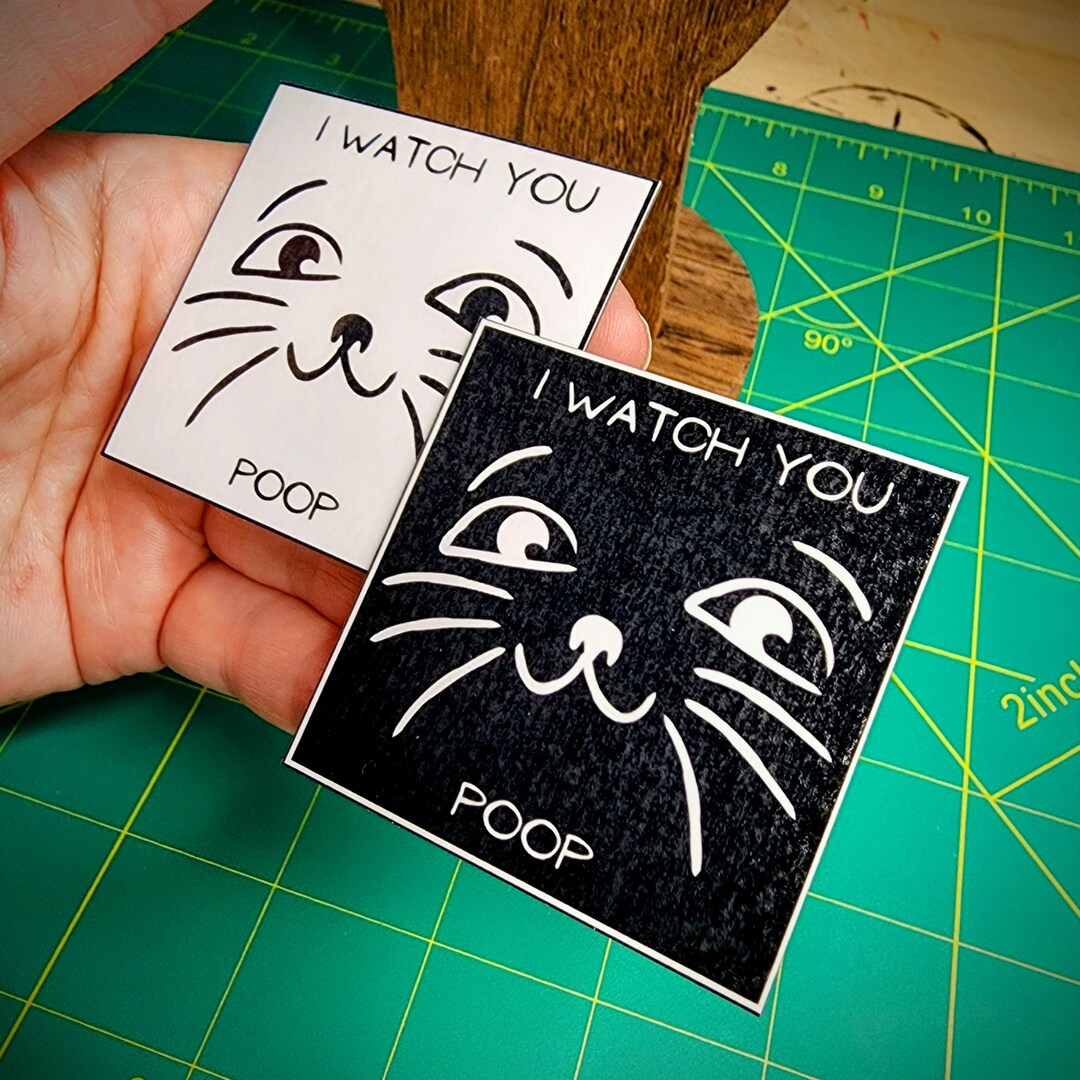 I Watch You Poop Etsy
