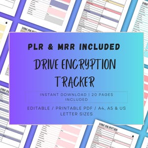May include: A collection of printable PDF documents with a purple and blue gradient background. The central document displays the text "PLR & MRR INCLUDED DRIVE ENCRYPTION TRACKER" and "INSTANT DOWNLOAD | 20 PAGES INCLUDED". The documents are available in A4, A5, and US letter sizes.