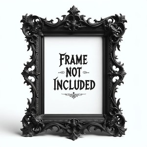 May include: A black ornate picture frame with intricate scrollwork and floral carvings. The center of the frame contains a white rectangular space with the black text "FRAME NOT INCLUDED" printed in a stylized font, accompanied by a small flourish.