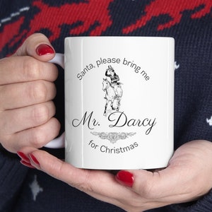 Mr Darcy for Christmas Ceramic Mug 11oz, Jane Austen coffee mug, Pride and Prejudice mug, feminist mug, Christmas mug, Austen inspired