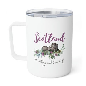 Scotland Is Calling Insulated Coffee Mug, 10oz, Scottish gift, Scotland gift, Scotland coffee mug, Scottish coffee lover, coffee lovers gift