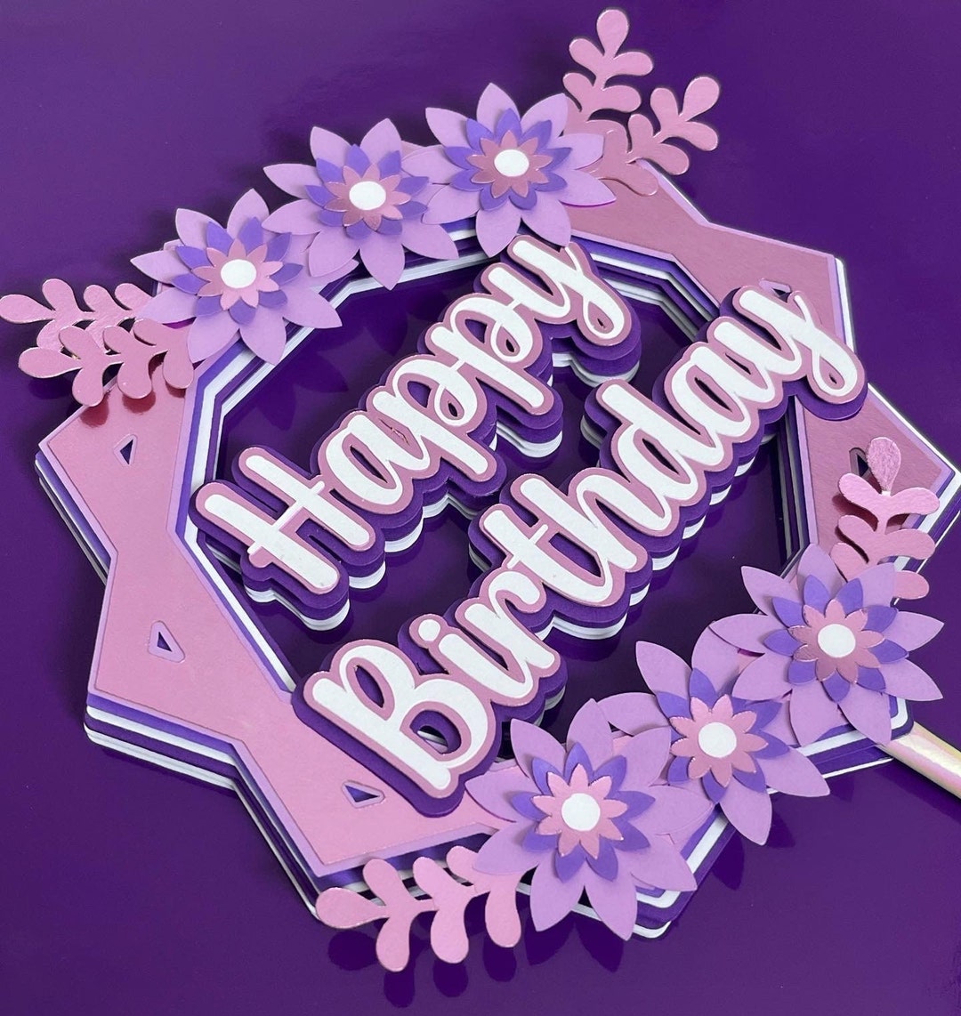 3D Flower Cake Topper, Purple Cake Topper, Happy Birthday Cake Topper, Layered Cake Topper Etsy
