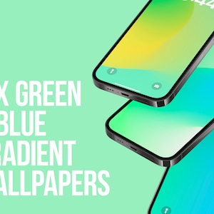 May include: Five green and blue gradient phone wallpapers displayed on black iPhones.