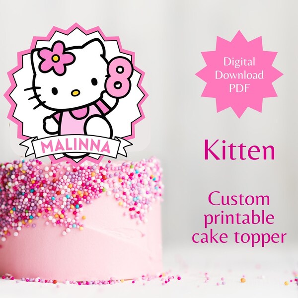 Custom kitty birthday topper, digital download, kitten cake topper, printable cat decor, pdf cake topper