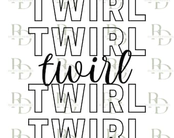 Twirl Lettering Baton Twirling SVG, Baton Twirling Shirt, Baton Twirling Cut File