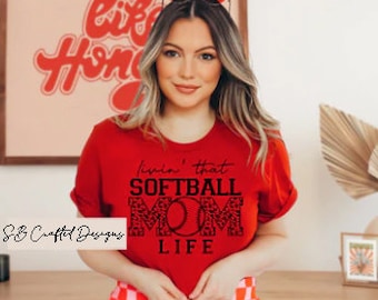 Softball Mom, Livin that softball mom life, Softball Shirt, Funny Baseball Shirt, Funny Sports Shirt, Softball Mom Shirt