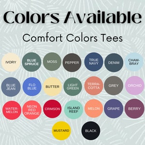 Puede incluir: Un gr&aacute;fico que muestra los diferentes colores disponibles para las camisetas Comfort Colors. Los colores est&aacute;n dispuestos en filas y columnas, con cada color representado por un c&iacute;rculo. Los colores incluyen blanco, marfil, azul abeto, musgo, pimienta, azul marino, denim, cham-bray, espuma de mar, yam, azul jean, flo azul, mantequilla, verde claro, terracota, gris, orqu&iacute;dea, menta calc&aacute;rea, sand&iacute;a, naranja rojo ne&oacute;n, carmes&iacute;, arrecife de isla, mel&oacute;n, uva, baya, mostaza y negro.