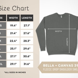 May include: Size chart for a Bella + Canvas 3945 fleece drop shoulder sweatshirt. The chart shows the width and length in inches for sizes XS to 2XL.