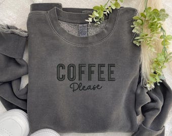 Embroidered Pigment Dyed Tonal Coffee Please Crewneck Sweatshirt