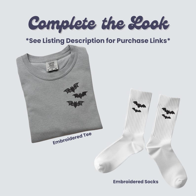 May include: A gray embroidered tee shirt with three black bat designs and a pair of white socks with two black bat designs. The text "Complete the Look" and "Embroidered Tee" and "Embroidered Socks" are also visible.