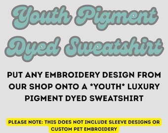 Youth Pigment Dyed Hooded Sweatshirt- Choose your Design
