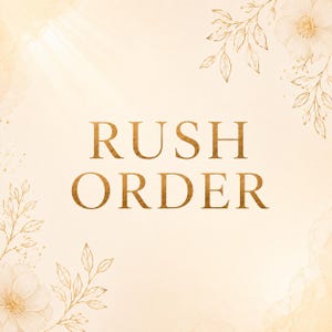 May include: A square graphic with a light beige background featuring the text RUSH ORDER in a bold, dark gold serif font. The corners are decorated with delicate, light gold line art illustrations of flowers and leafy branches.