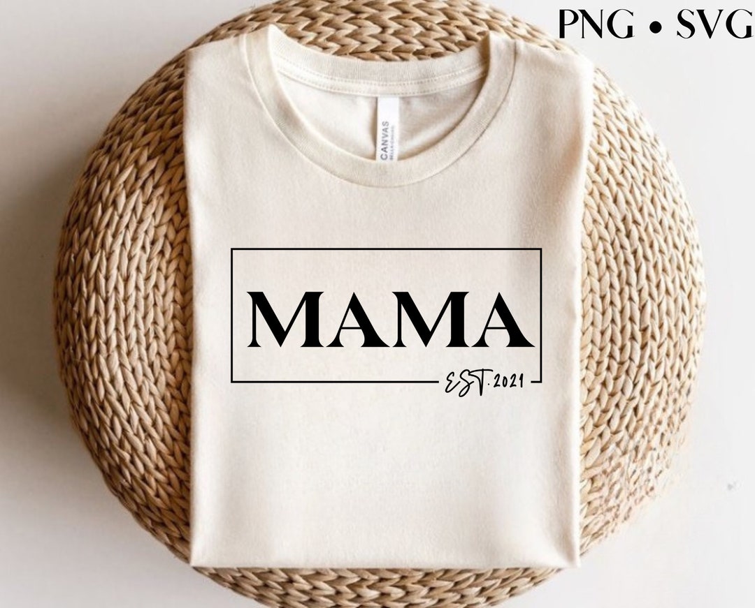 Mama Svg Png Mom Life Digital Download Mama EST 2021 - Etsy