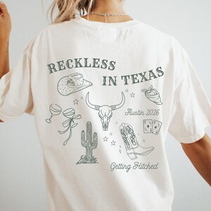 Custom Cowgirl Comfort Colors® T-shirt, Western Bachelorette Party, Reckless in Texas Girls Trip Tee Ivory