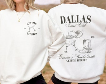 Custom Dallas Bachelorette Party Sweatshirts, Luxury Bachelorette Merch, Cowgirl Themed Bachelorette, Getting Hitched, Personalized Gifts