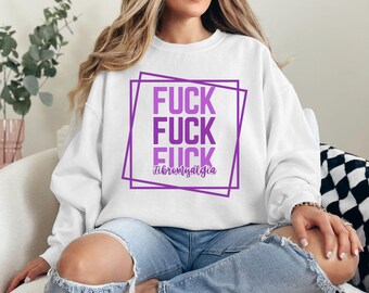 Fibromyalgia Sweatshirt, Gift for Spoonie, Invisible Illness Sweatshirt