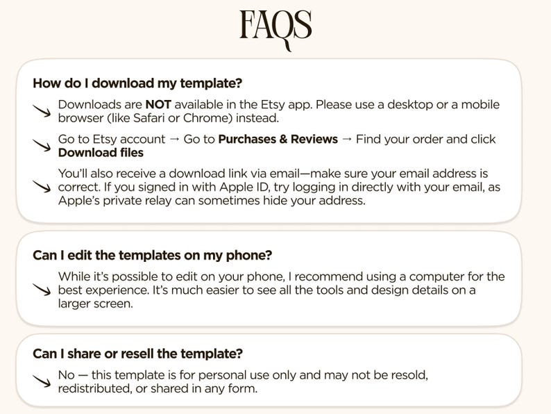 May include: A beige graphic with the title "FAQs" at the top. The text provides answers to common questions about downloading and editing templates, and the terms of use. The text is in a clean, easy-to-read font.