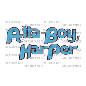 Atta-Boy Harper, Phillies - Philly- Red October - Philadelphia - DIgital Download - SVG PNG - Playoffs - Retro Colors - Cricut NEW