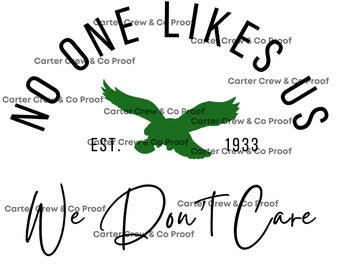 No One Likes Us - Football - Eagles - Philadelphia - PNG SVG - Digital Download - Trendy - Philly