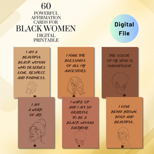 60 Affirmation Cards for Strong Black Women who need to bust their Self Awareness, Self-esteem, Confidence, and Self-love.Black girl magic!