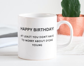 Funny Sarcastic Birthday Coffee Mug Gift