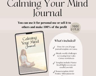 May include: A digital journal titled "Calming Your Mind Journal" displayed on a tablet. The image includes text about personal use and resale rights, along with a list of included features. The journal cover features a woman meditating.