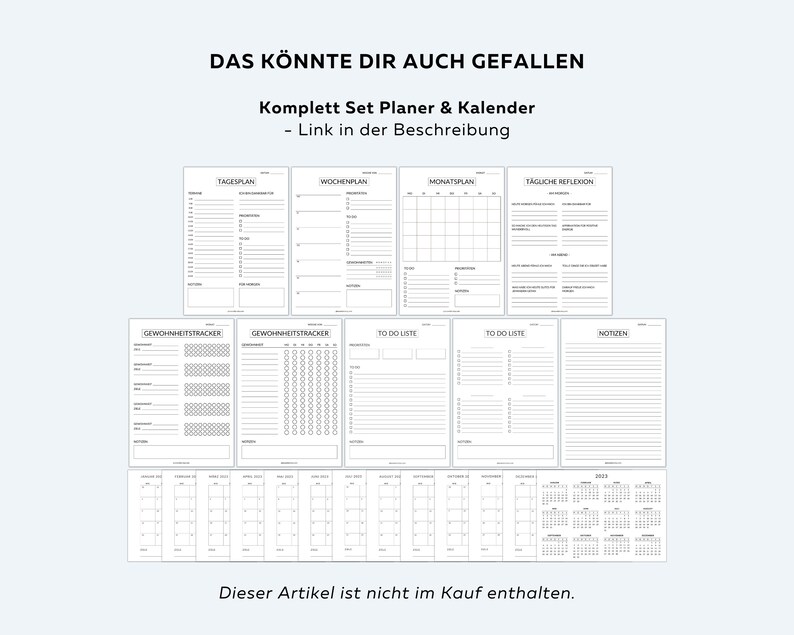 May include: A black and white printable planner and calendar set with pages for daily, weekly, monthly, and yearly planning. The pages include sections for to-do lists, habit trackers, and notes. The text on the page reads "DAS K&Ouml;NNTE DIR AUCH GEFALLEN Komplett Set Planer & Kalender - Link in der Beschreibung" and "Dieser Artikel ist nicht im Kauf enthalten."