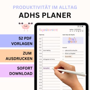 Könnte beinhalten: Ein digitaler Planer auf einem Tablet mit dem Text "ADHS PLANER" und "Tagesübersicht". Der Planer enthält eine To-Do-Liste und einen Zeitplan. Das Bild zeigt auch den Text "52 PDF Vorlagen" und "SOFORT DOWNLOAD".