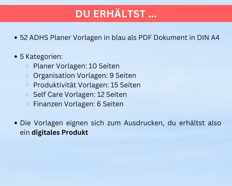 May include: A blue and white text document with the title "DU ERH&Auml;LTST..." and a list of 52 ADHD planner templates in blue PDF format. The document includes 5 categories: Planner, Organisation, Productivity, Self Care, and Finances. The document also states that the templates are suitable for printing and are a digital product.