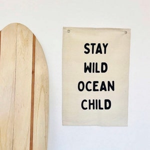 Stay Wild Ocean Child, Nursery Wall Decor, Nursery Wall Hanging, Coastal Boy Room, Surf Quotes, Surf Nursery Decor, Boho Surf Wall