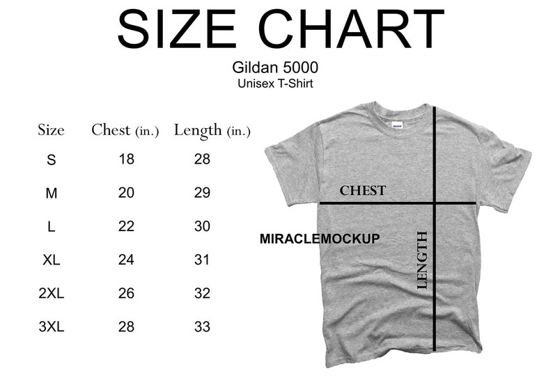 May include: Size chart for a Gildan 5000 unisex t-shirt. The chart shows the chest and length measurements in inches for sizes S, M, L, XL, 2XL, and 3XL. A gray t-shirt is shown with the words "CHEST" and "LENGTH" marked on it.
